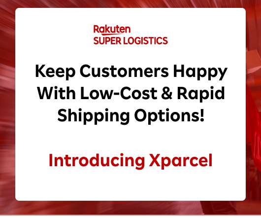 Delight Customers, Reduce Costs, and Drive Profits With Xparcel from RSL
